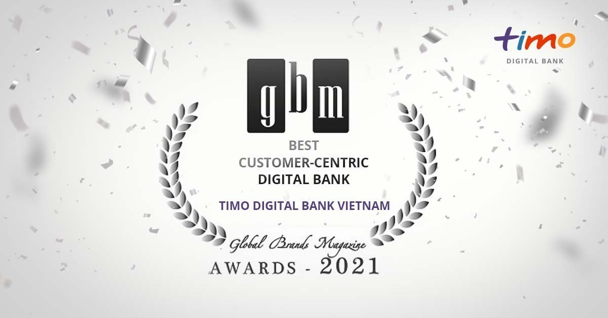 Với tư duy tất cả vì lợi ích của khách hàng, Timo vừa nhận được giải thưởng Best Customer – Centric Digital Bank in Vietnam do Global Brands Magazine, UK tro tặng. Timo tin rằng một môi trường làm việc tích cực sẽ đem lại những giá trị tích cực cho khách hàng của mình